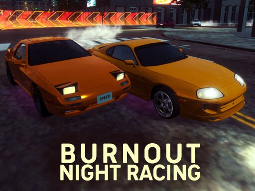 Burnout Night Racing Game Image Burnout Night Racing Game